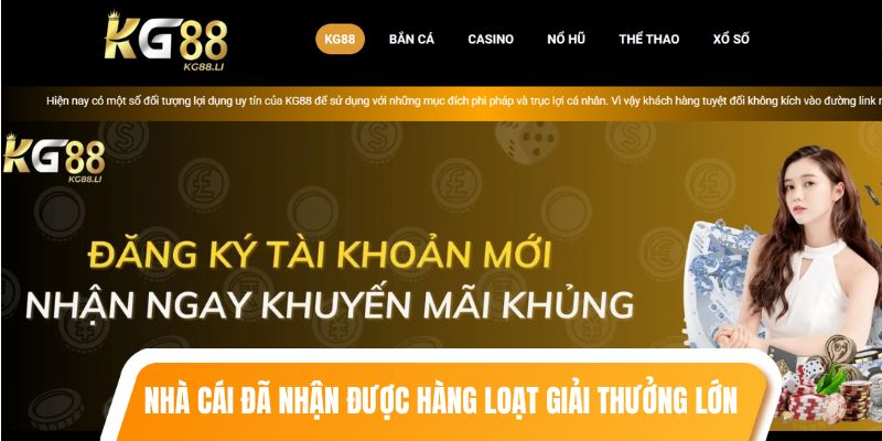 Nhà cái kg88 đã nhận được hàng loạt giải thưởng lớn