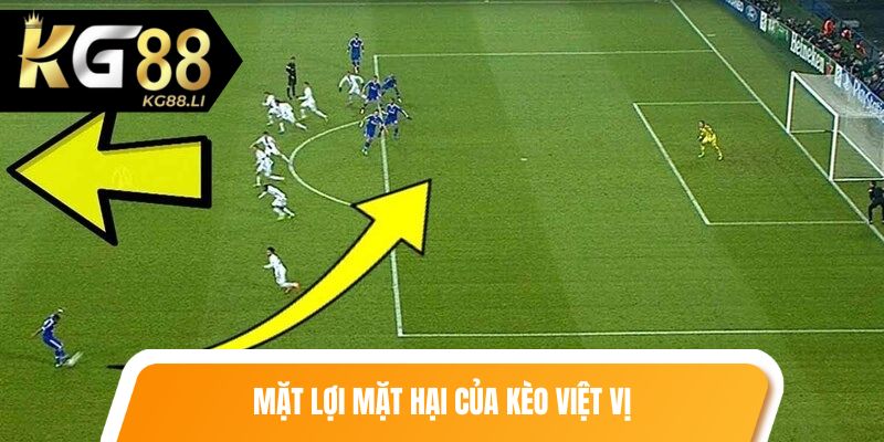 Mặt lợi mặt hại của kèo việt vị
