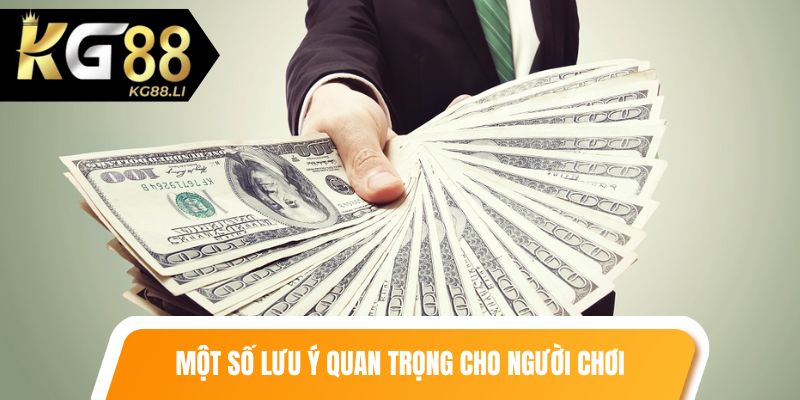 Một số lưu ý quan trọng cho người chơi tại nhà cái